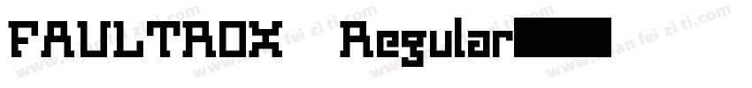 FAULTROX Regular字体转换